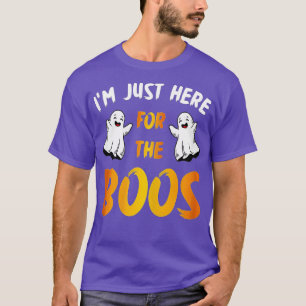 Im Just Here For The Boos Halloween Funny Cute Gho T-Shirt