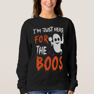 I'm Just Here For The Boos Halloween Ghost Smile T Sweatshirt