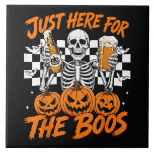 I'm Just Here for The Boos Halloween Skeleton Tile