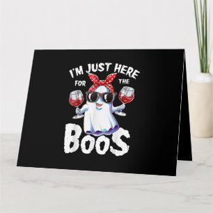 I'm Just Here For The Boos Halloween Women Ghost C Card