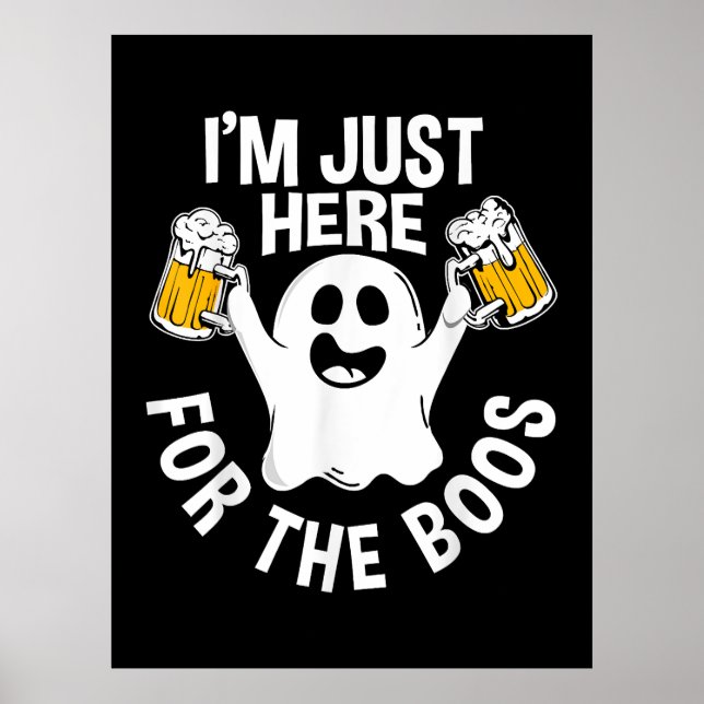  I'm Just Here For The Boos  Poster (Front)
