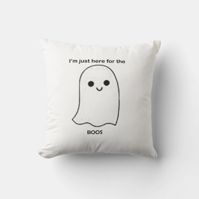 I'm just here for the boos throw pillow (Front)