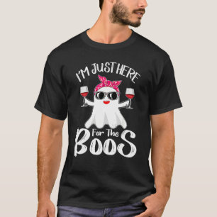 I'm Just Here For The Boos Wine Halloween Adult W T-Shirt