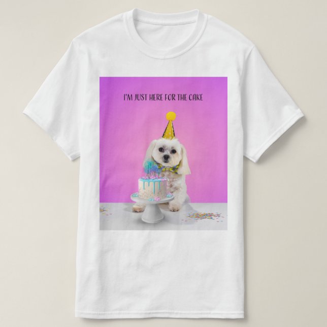 I'm Just Here for the Cake T-Shirt (Design Front)