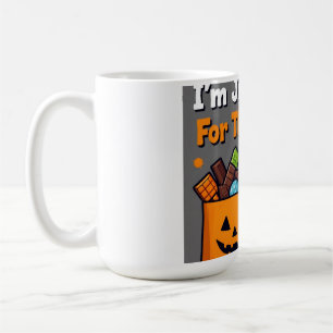 I'm Just Here For The Candy Funny Halloween Card w Coffee Mug