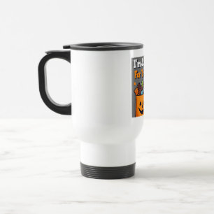 I'm Just Here For The Candy Funny Halloween Card w Travel Mug