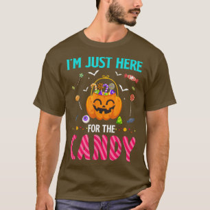Im Just Here For The Candy Halloween Party Sweets T-Shirt