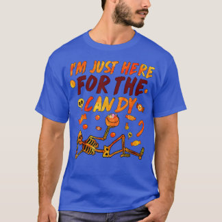 I'm Just Here For The Candy Happy Halloween 1738 T-Shirt
