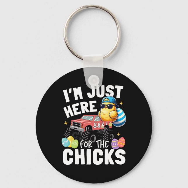 I'm Just Here For The Chick Easter Cute Chicken To Keychain (Front)
