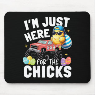 I'm Just Here For The Chick Easter Cute Chicken To Mouse Pad