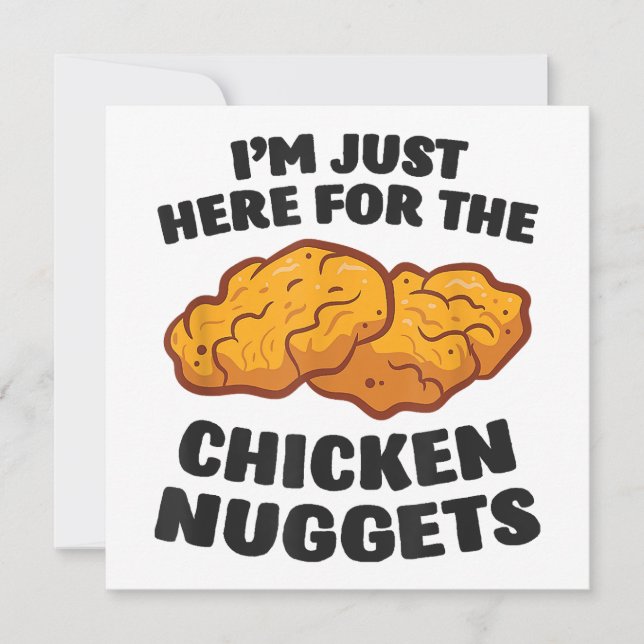 I'm Just Here For The Chicken Nuggets Invitation (Front)
