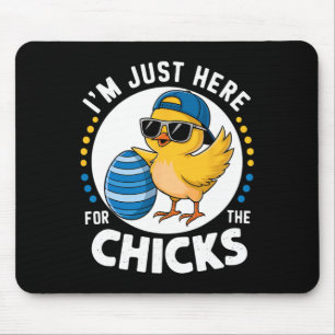 Im Just Here For The Chicks Easter Sunday Toddler Mouse Pad