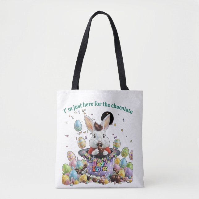 I'm just here for the chocolate-Cute Easter bunny  Tote Bag (Front)