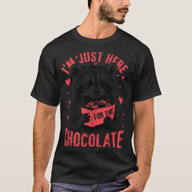 I'm Just Here For The Chocolate Funny Raccoon Vale T-Shirt (Front)