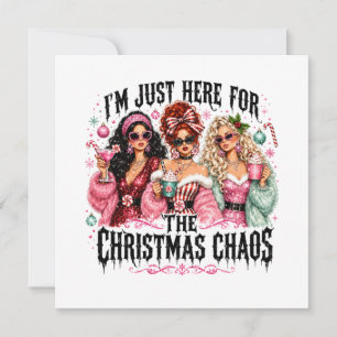 I'm Just Here for the Christmas Chaos Invitation