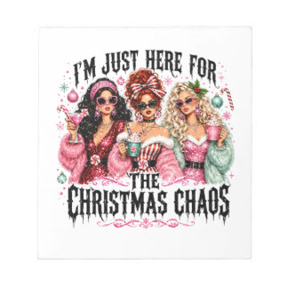 I'm Just Here for the Christmas Chaos Notepad