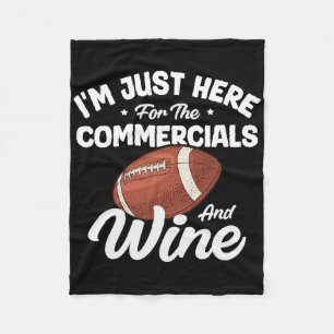 I'm Just Here For The Commercials And Wine Humour Fleece Blanket
