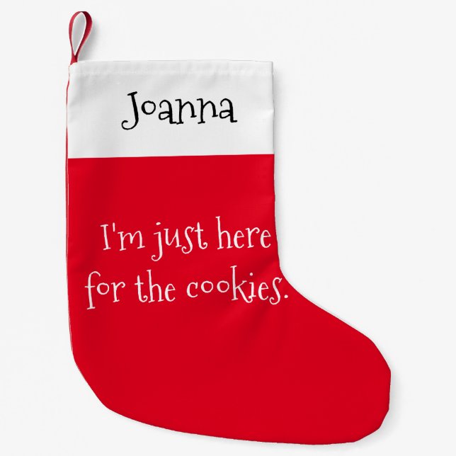 I'm Just Here For The Cookies Small Christmas Stocking (Front)