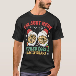 I'M Just Here For The Deviled Eggs Family Drama F T-Shirt