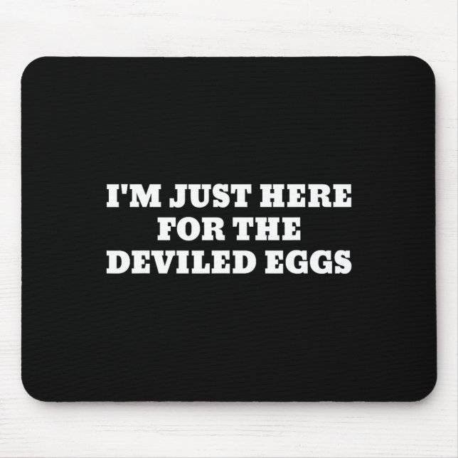 I'm Just Here For The Deviled Eggs Funny Couple Ma Mouse Pad (Front)