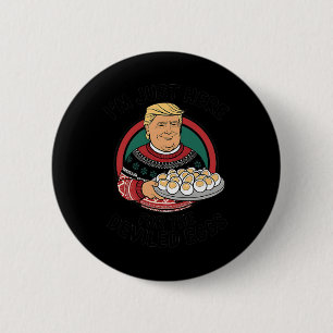 I'm Just Here For The Deviled Eggs Funny Thanksgiv 2 Inch Round Button