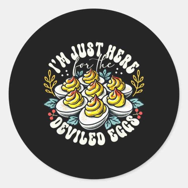 I'm Just Here For The Deviled Eggs Funny Thanksgiv Classic Round Sticker (Front)