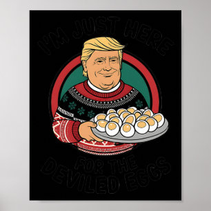 I'm Just Here For The Deviled Eggs Funny Thanksgiv Poster