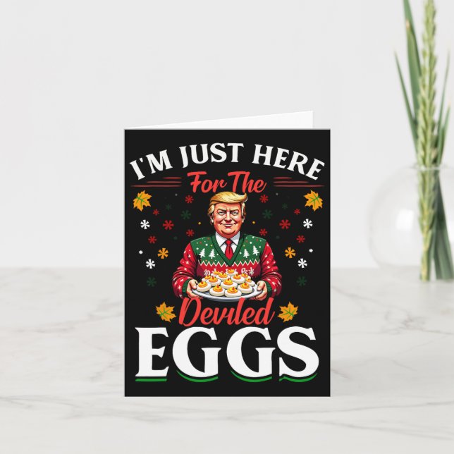 I'm Just Here For The Deviled Eggs Funny Trump Chr Card (Front)