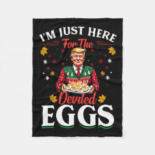 I'm Just Here For The Deviled Eggs Funny Trump Chr Fleece Blanket