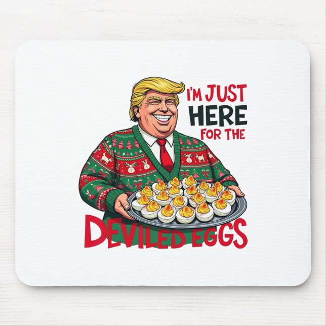 I'm Just Here For The Deviled Eggs Funny Trump Tha Mouse Pad (Front)