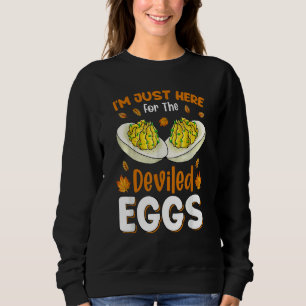 I'm Just Here For The Deviled Eggs Sweatshirt