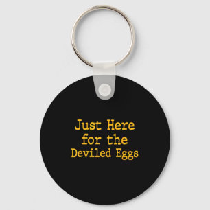I'm Just Here For The Deviled Eggs Thanksgiving Fu Keychain