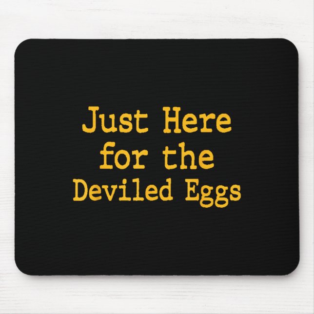 I'm Just Here For The Deviled Eggs Thanksgiving Fu Mouse Pad (Front)