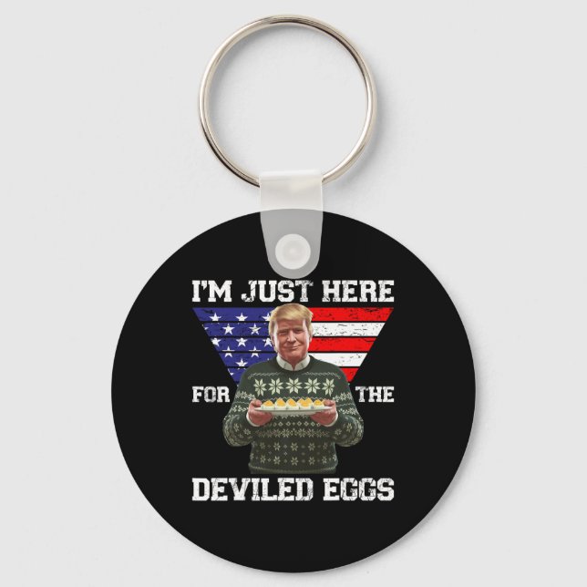 I'm Just Here For The Deviled Eggs Trump Christmas Keychain (Front)