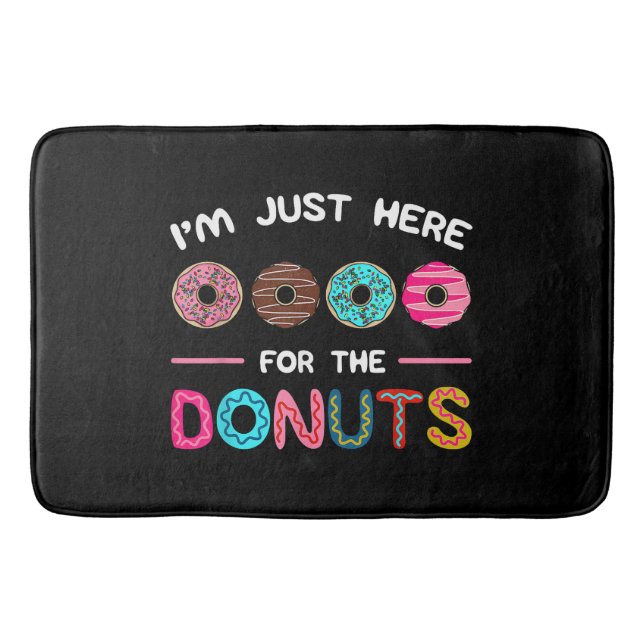 I'm Just Here for the Doughnuts Doughnut Dough Swe Bath Mat (Front)