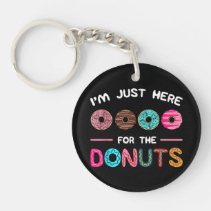 I'm Just Here for the Doughnuts Doughnut Dough Swe Keychain
