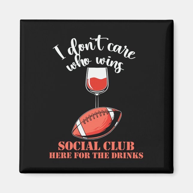 I'm Just Here For The Drinks Funny Fantasy Footbal Magnet (Front)