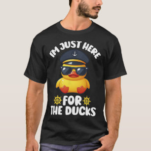 I'm Just Here For The Ducks Funny Cruising Matchin T-Shirt