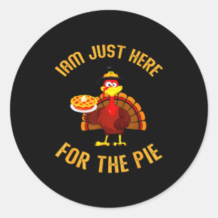 I'm Just Here For The E Funny Turkey Holding Pumpk Classic Round Sticker