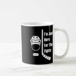 I'm Just Here For The Fights Funny Hockey (3) Coffee Mug