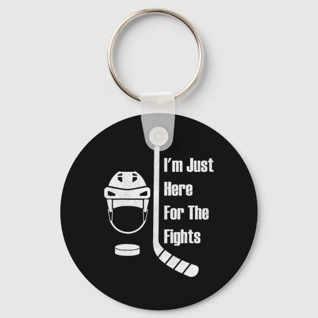 I'm Just Here For The Fights Funny Hockey (3)  Keychain (Front)