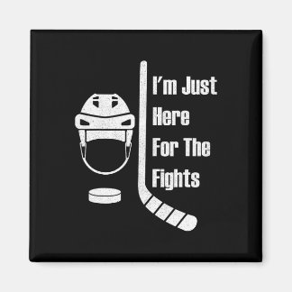I'm Just Here For The Fights Funny Hockey (3) Magnet