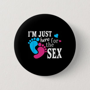 Im Just Here For The Funny Gender Reveal Party 2 Inch Round Button