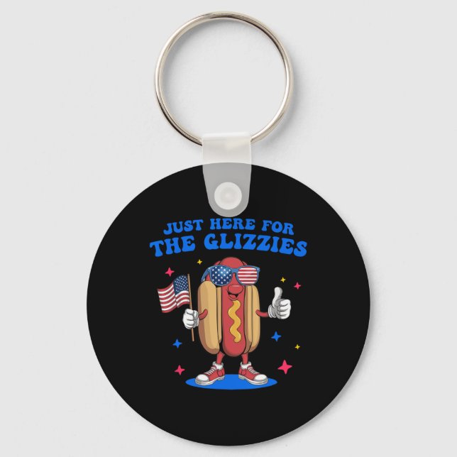 I'm Just Here For The Glizzies Funny Fourth Of Jul Keychain (Front)