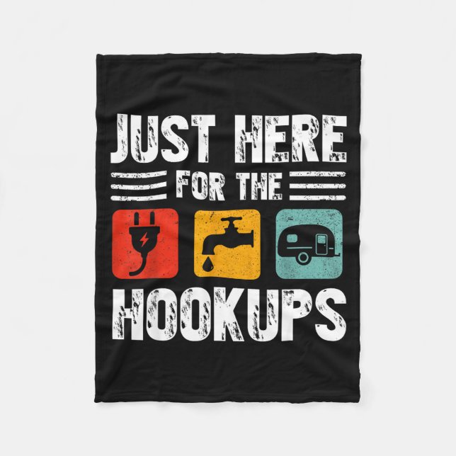 I'm Just Here For The Hook Funny Camp Rv Camper Ca Fleece Blanket (Front)