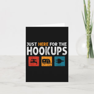 Im Just Here For The Hookups Funny Camp Rv Camper Card