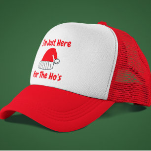 I'm Just Here For The Ho's Trucker Hat