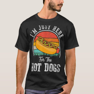I'm Just Here For The Hot Dogs  Foodie Weiner Retr T-Shirt