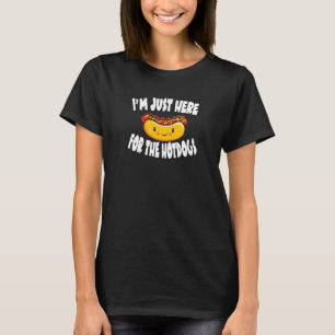 I'm Just Here For The Hot Dogs Hotdog T-Shirt