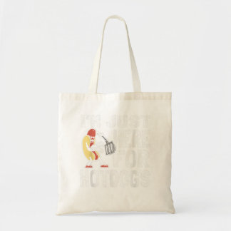 I'm Just Here For The Hotdogs Sausage Hotdog Food  Tote Bag